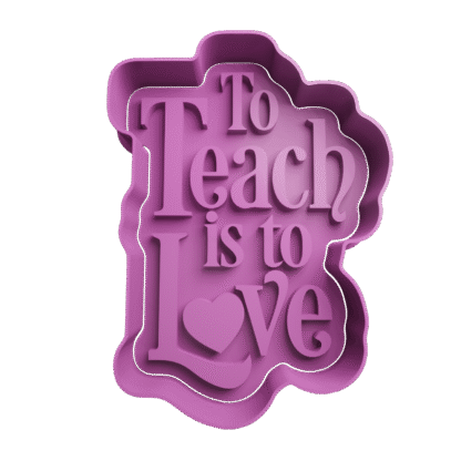 To Teach Is To Love Dia Del Maestro Cortante Para Galletitas